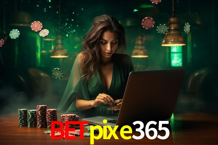 Escolher plataforma para baixar betpixe365
